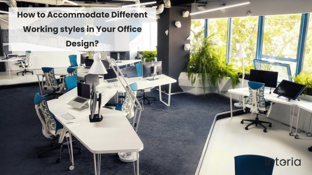 How To Accommodate Different Working Styles In Your Office Design 